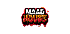 MAAD HOUSE
